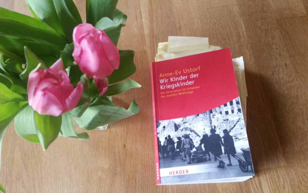 Tanja Koehler Blog Psychologie Veraenderung 2017-02-08 Buchbesprechung Anne-Ev Ustorf Wir Kinder der Kriegskinder