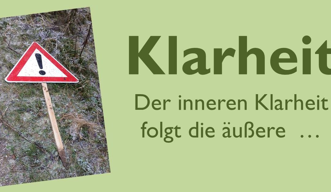 Klarheit … warum mein Jahr nicht gut anfing ….