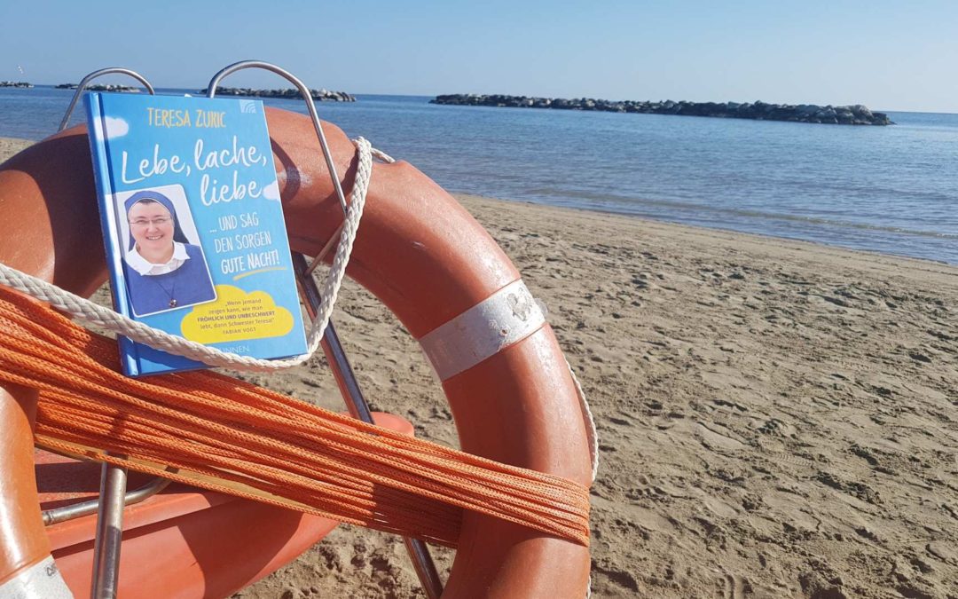 Buchvorstellung: Lebe, lache, liebe … und sag den Sorgen GUTE NACHT! Schwester Teresa Zukic