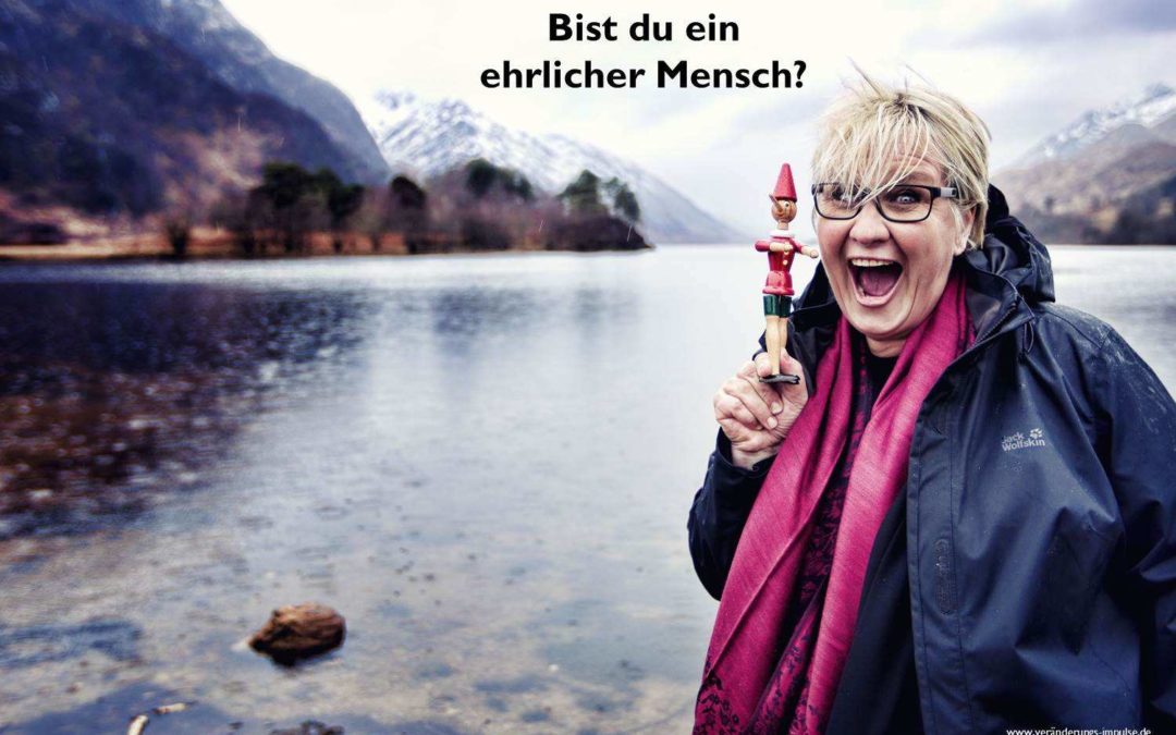 Bist du ein ehrlicher Mensch? Und bist du auch ehrlich zu dir selbst?